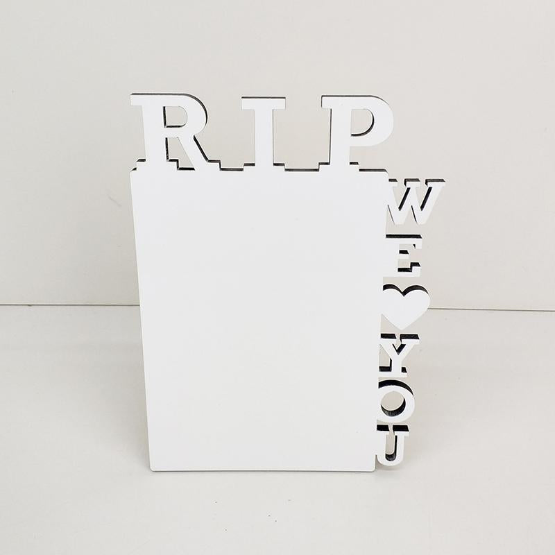Blank Sublimation Blanks R.I.P We Love You MDF Frame
