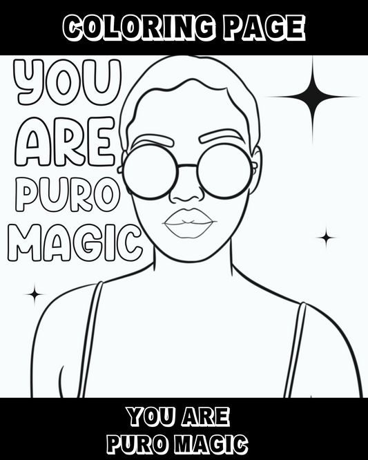 You are Puro Magic Coloring Page (Digital Download Only)