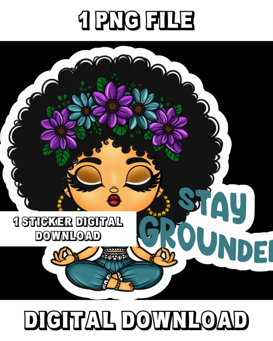 Stay Grounded Downloads (Sticker Digital Download Only)