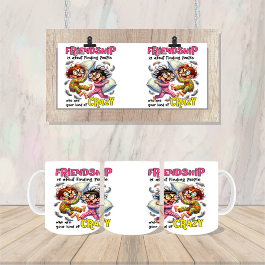 Friendship is about finding people who are your kind of crazy #4 Kids Mug Coffee/Tea