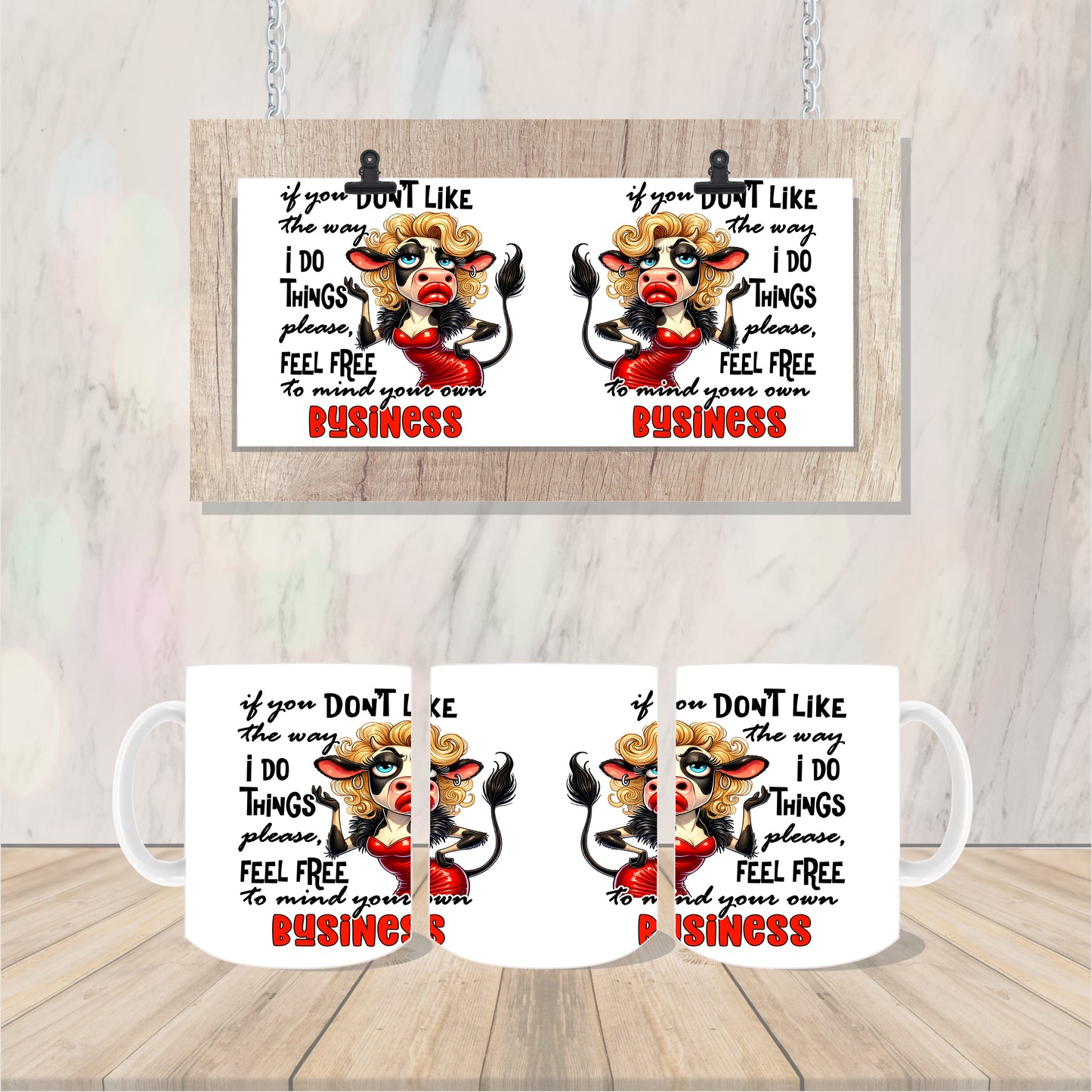 If you don't like the way I do things feel free to Mind Your Business Red Cow Girl Mug Coffee/Tea