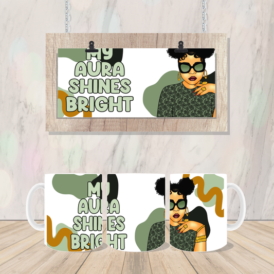 My Aura Shines Bright Mug Coffee/Tea