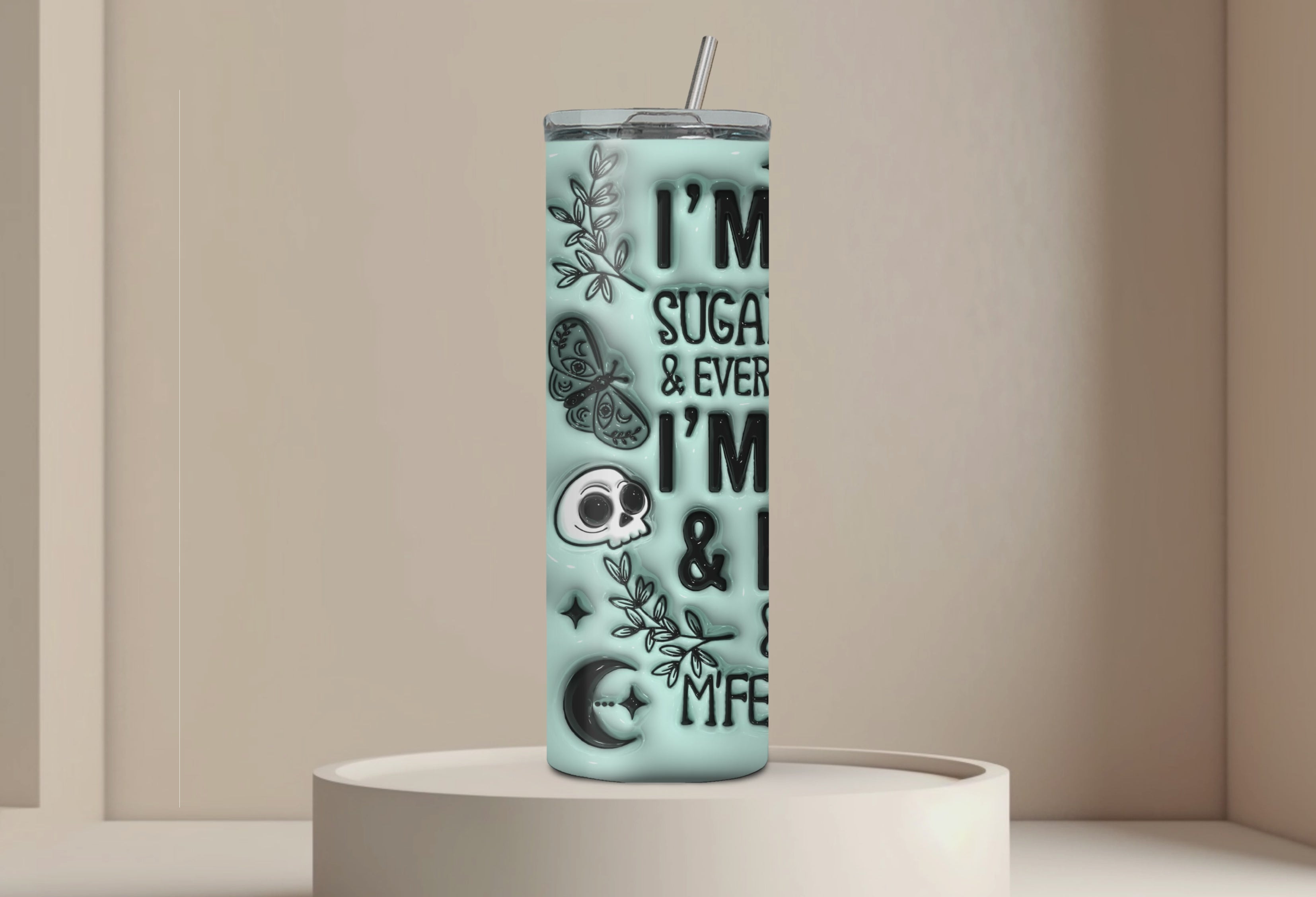 I'm not sugar and spice I'm Sage and hood and wish a ... would 20oz Stainless steel Tumbler 3D Puff