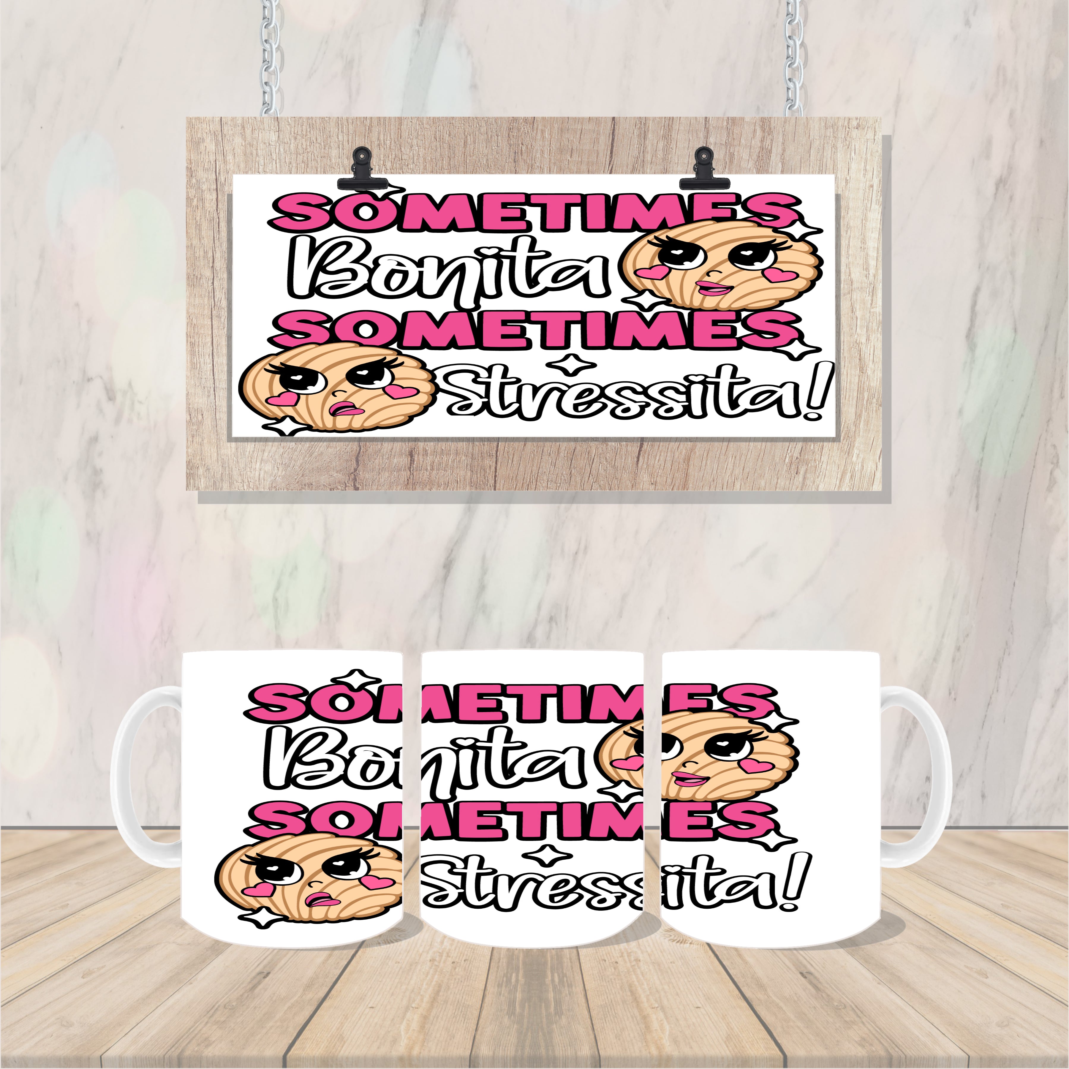 Sometimes Bonita Sometimes Stressita Personalized Mug