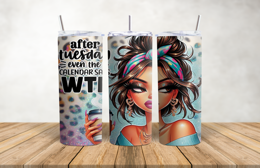 Even The Calendar WTF 20oz Stainless Steel Tumbler