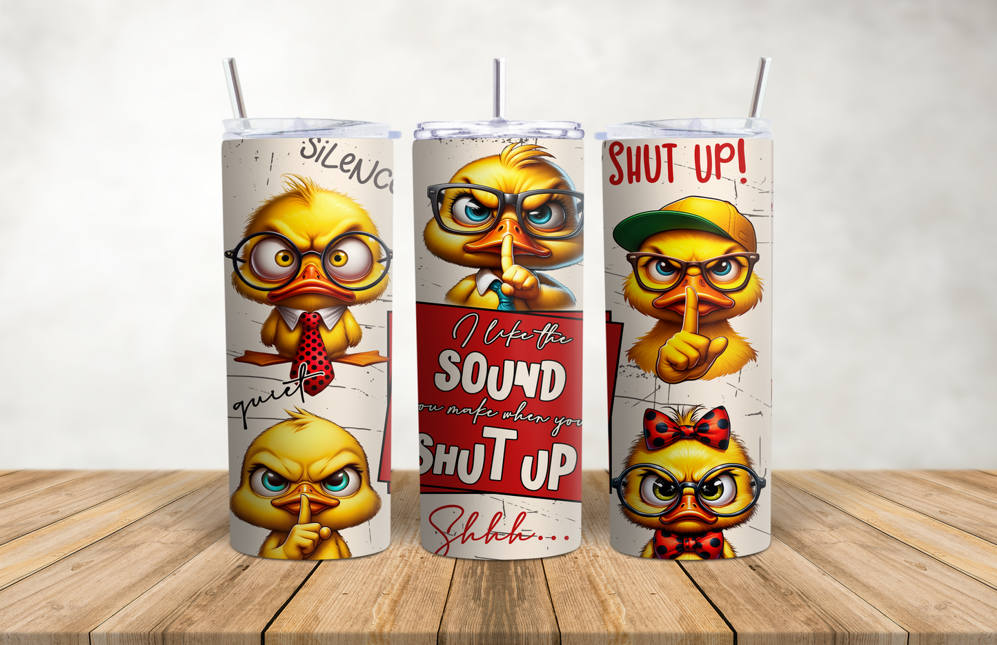 I Like The Sound You Make When You Shut Up - Duck - 20oz Stainless Steel Tumbler