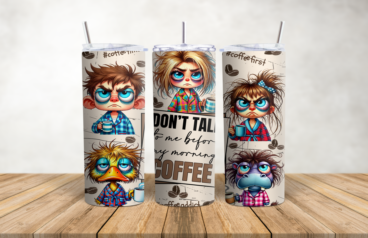 Don't Talk To Me Before My Mornings Coffee 20oz Stainless Steel Tumbler