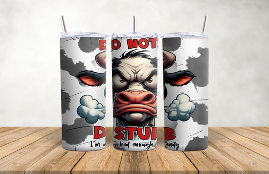 Do Not Disturb I am Disturbed Enough Already 20oz Stainless Steel Tumbler